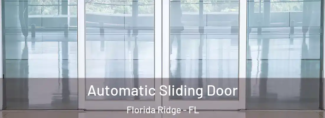  Automatic Sliding Door Florida Ridge - FL