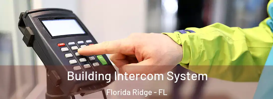  Building Intercom System Florida Ridge - FL