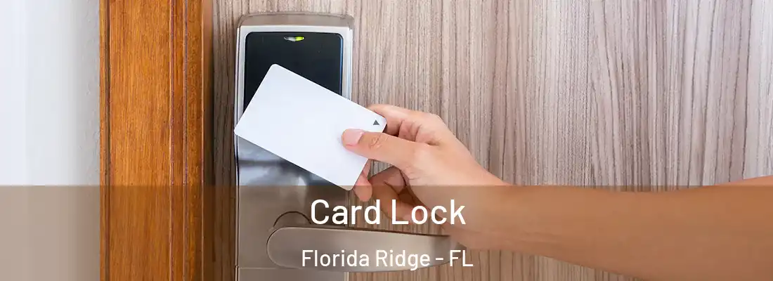  Card Lock Florida Ridge - FL