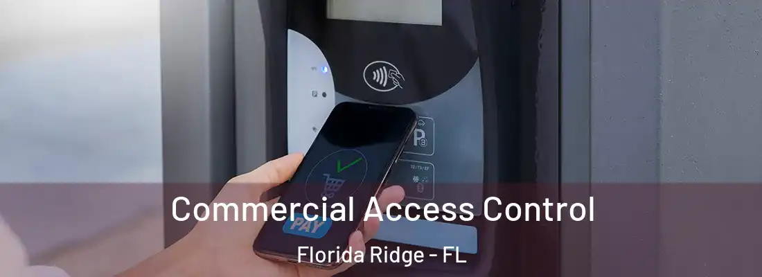  Commercial Access Control Florida Ridge - FL