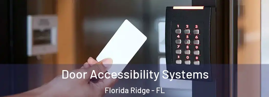 Door Accessibility Systems Florida Ridge - FL