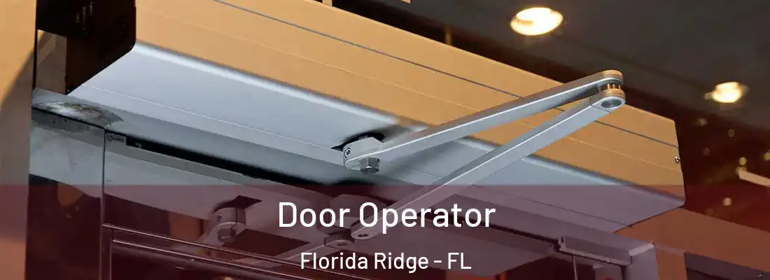  Door Operator Florida Ridge - FL