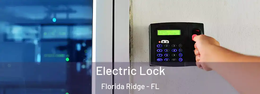  Electric Lock Florida Ridge - FL