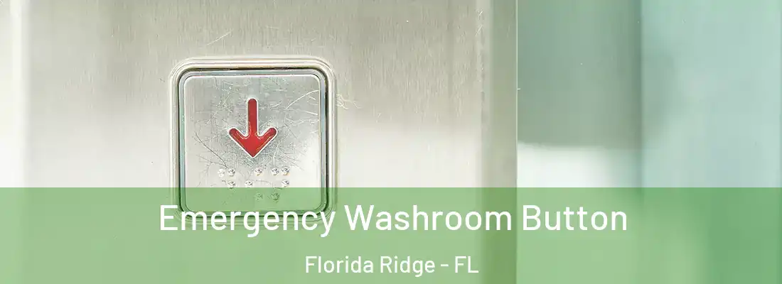  Emergency Washroom Button Florida Ridge - FL