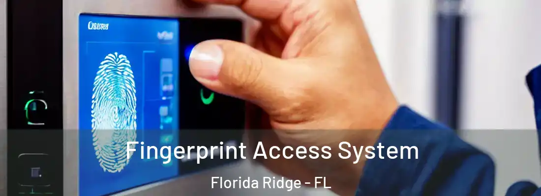  Fingerprint Access System Florida Ridge - FL