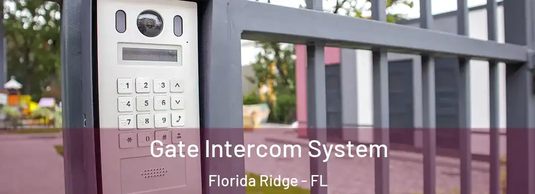  Gate Intercom System Florida Ridge - FL