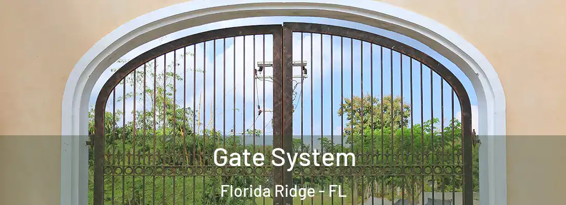  Gate System Florida Ridge - FL