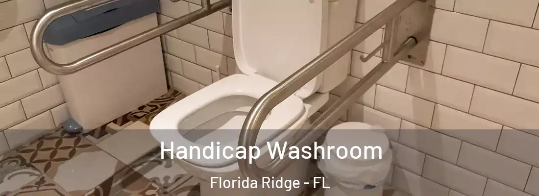  Handicap Washroom Florida Ridge - FL