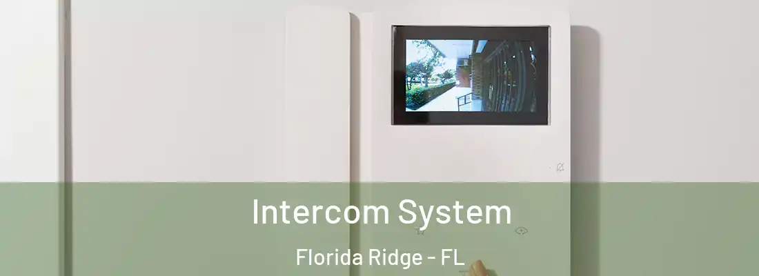  Intercom System Florida Ridge - FL