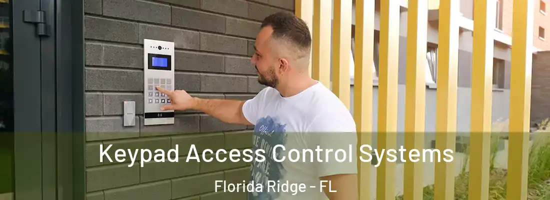  Keypad Access Control Systems Florida Ridge - FL