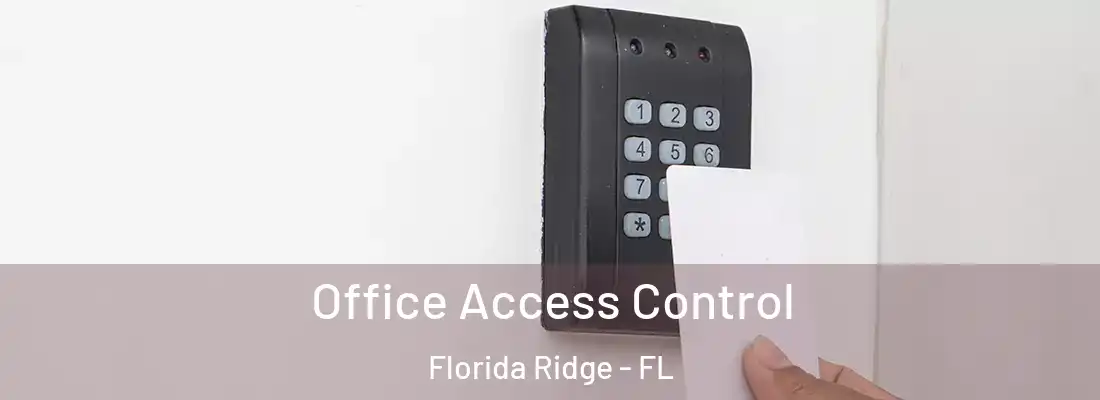  Office Access Control Florida Ridge - FL