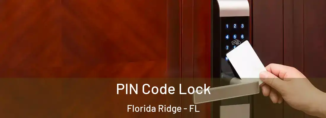  PIN Code Lock Florida Ridge - FL