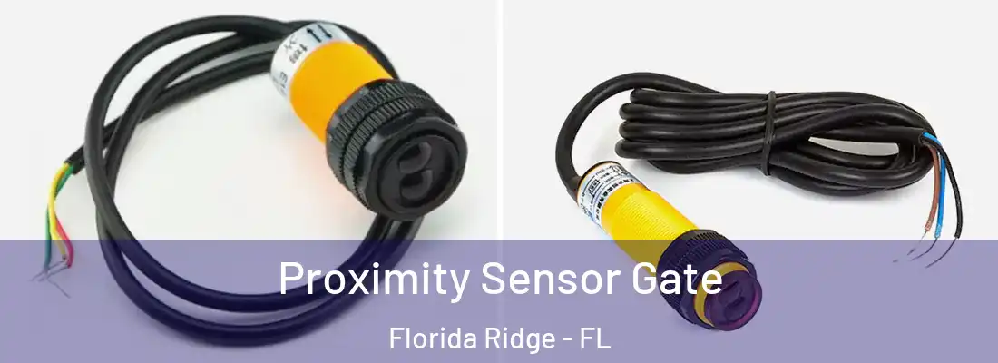  Proximity Sensor Gate Florida Ridge - FL