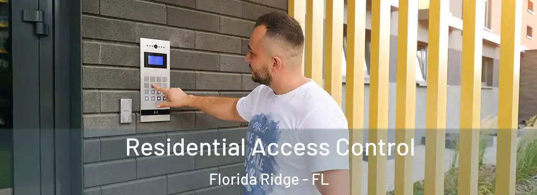  Residential Access Control Florida Ridge - FL