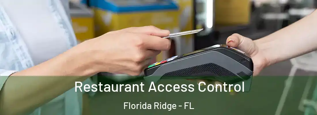  Restaurant Access Control Florida Ridge - FL