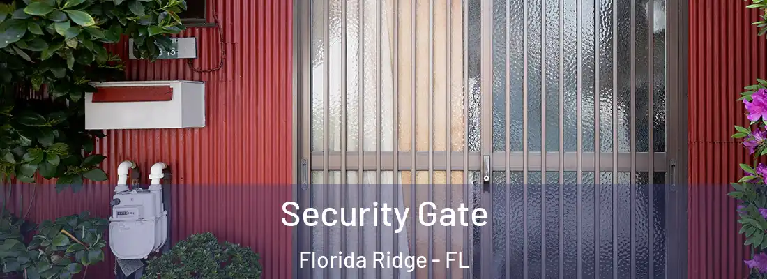  Security Gate Florida Ridge - FL