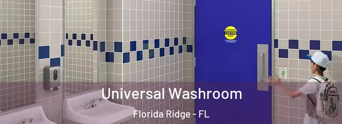  Universal Washroom Florida Ridge - FL