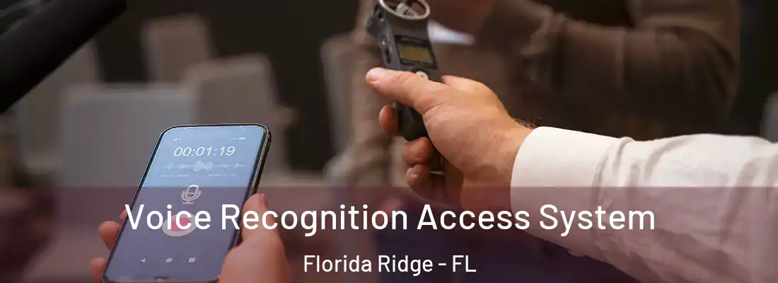  Voice Recognition Access System Florida Ridge - FL